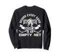 Ice Hockey Goalie Goalkeeper Behind Sweatshirt - Streetwear Style Unisex - T-Shirt, Sweatshirt, Hoodie