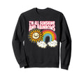 Im All Sunshine And Rainbows Sweatshirt - Custom Art Print Unisex - T-Shirt, Sweatshirt, Hoodie