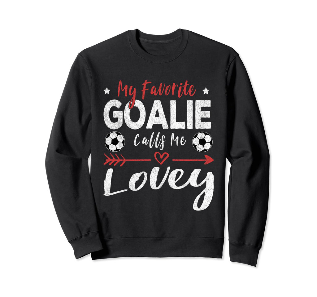Funny Soccer Goalie Goalkeeper Mom Sweatshirt - Unique Graphic for Adults - T-Shirt, Sweatshirt, Hoodie