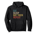 Eat Sleep Hat Trick Repeat Ice Hockey Hoodie - Custom Art Print Unisex - T-Shirt, Sweatshirt, Hoodie