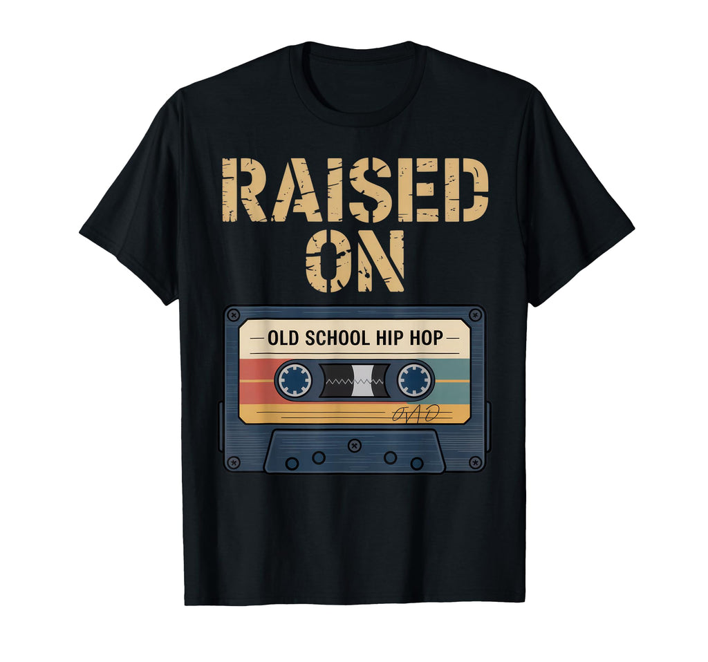 Raised Old School Hip Hop Music T-Shirt - Novelty Apparel for Adults - T-Shirt, Sweatshirt, Hoodie