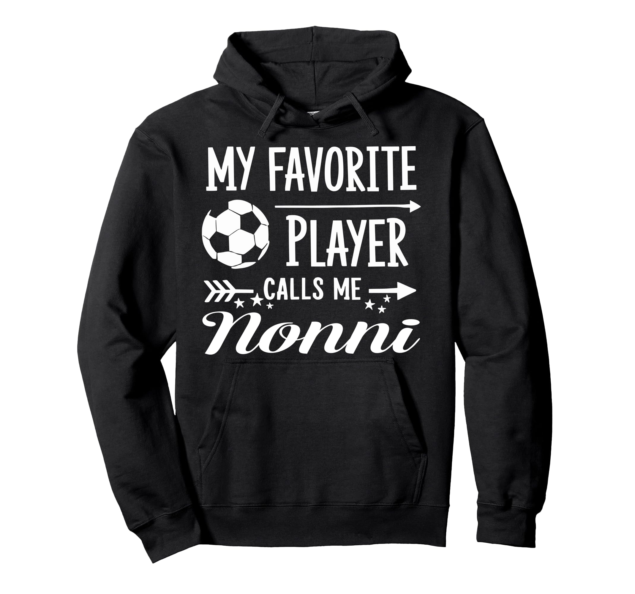My Favorite Player Calls Me Nonni Hoodie - Trendy Graphic for Adults - T-Shirt, Sweatshirt, Hoodie
