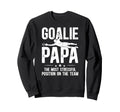 Soccer Goalie Papa Definition Soccer Sweatshirt - Streetwear Style Unisex - T-Shirt, Sweatshirt, Hoodie