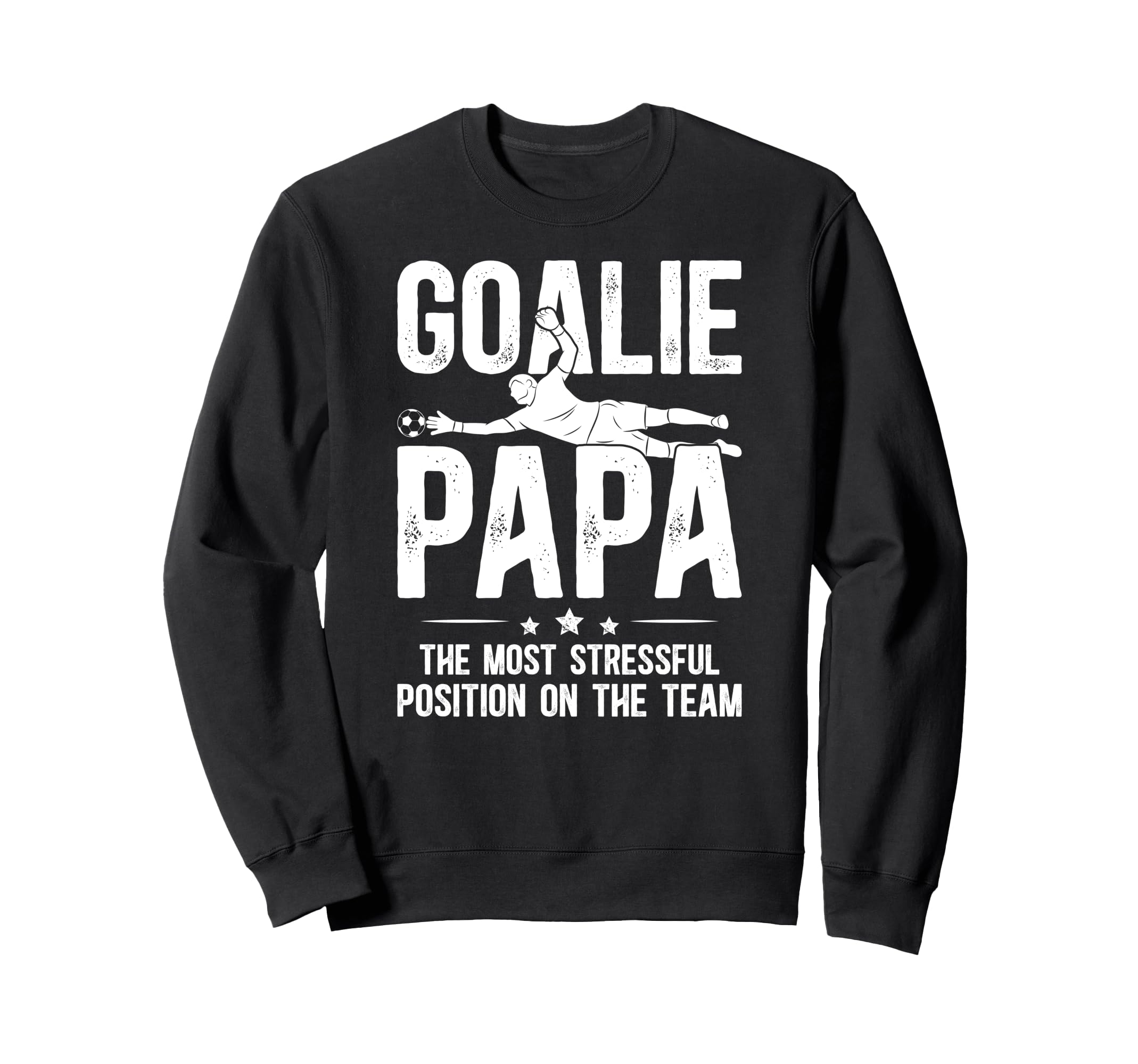 Soccer Goalie Papa Definition Soccer Sweatshirt - Streetwear Style Unisex - T-Shirt, Sweatshirt, Hoodie