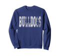 Bulldogs Mascot Distressed School Sweatshirt - Novelty Apparel for Adults - T-Shirt, Sweatshirt, Hoodie