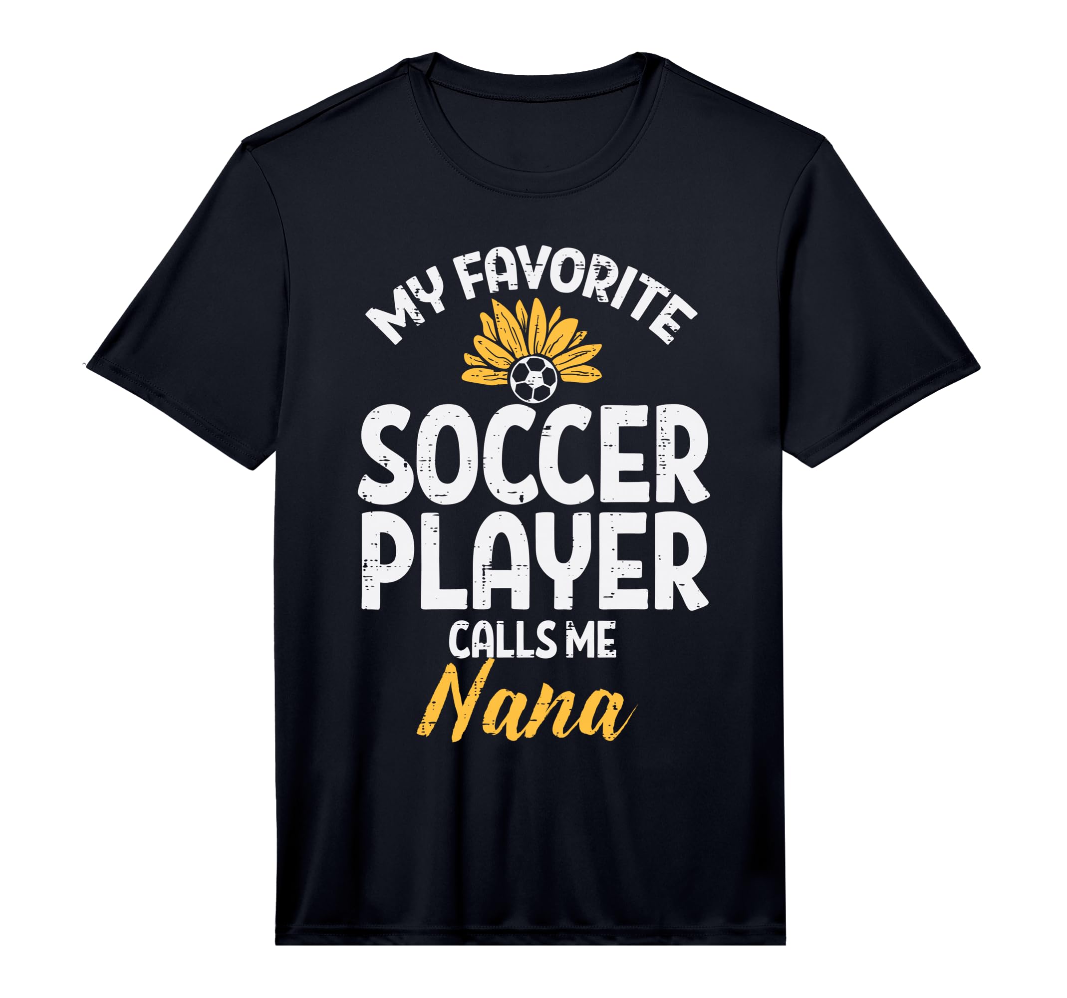 Mens My Favorite Soccer Player Nana T-Shirt - Novelty Apparel Unisex - T-Shirt, Sweatshirt, Hoodie