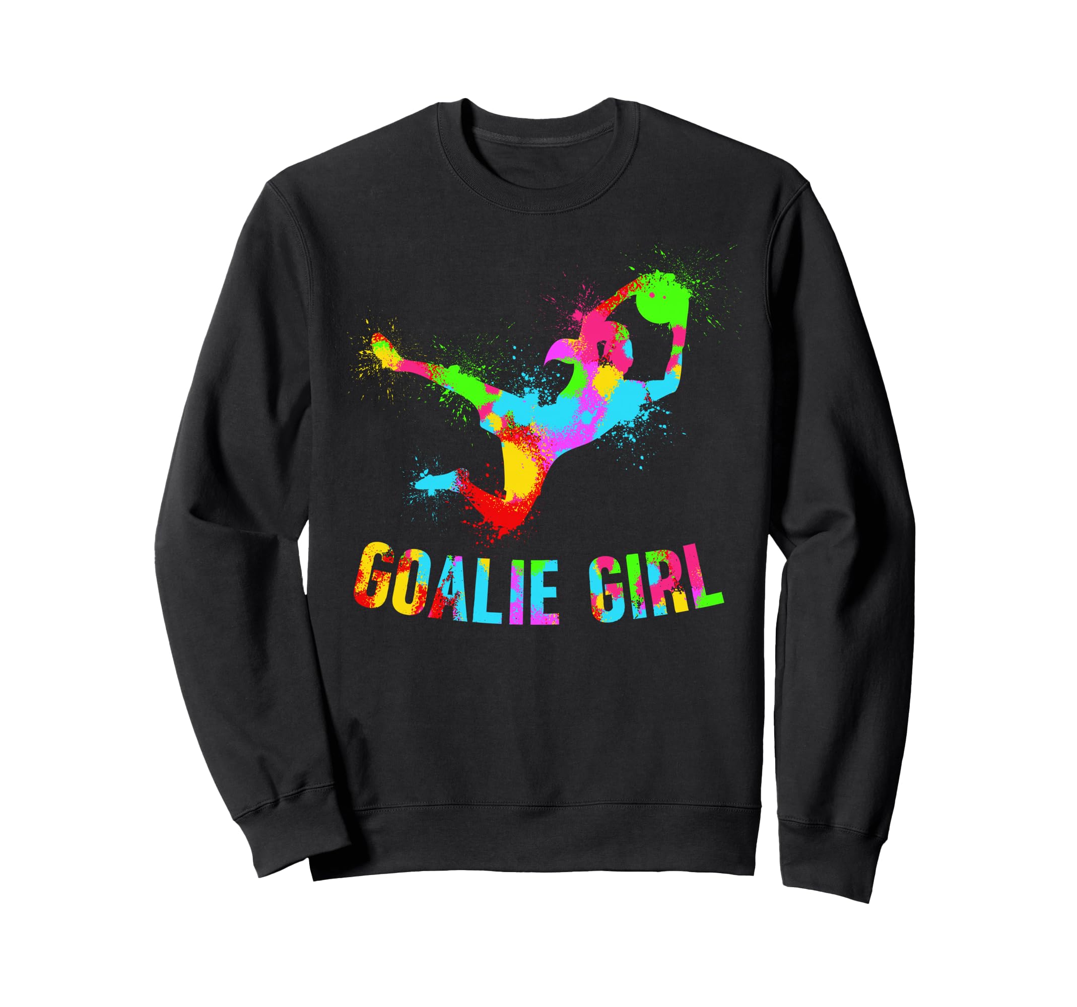 Soccer Goalie Soccer Goalkeeper Sweatshirt - Streetwear Style Unisex - T-Shirt, Sweatshirt, Hoodie