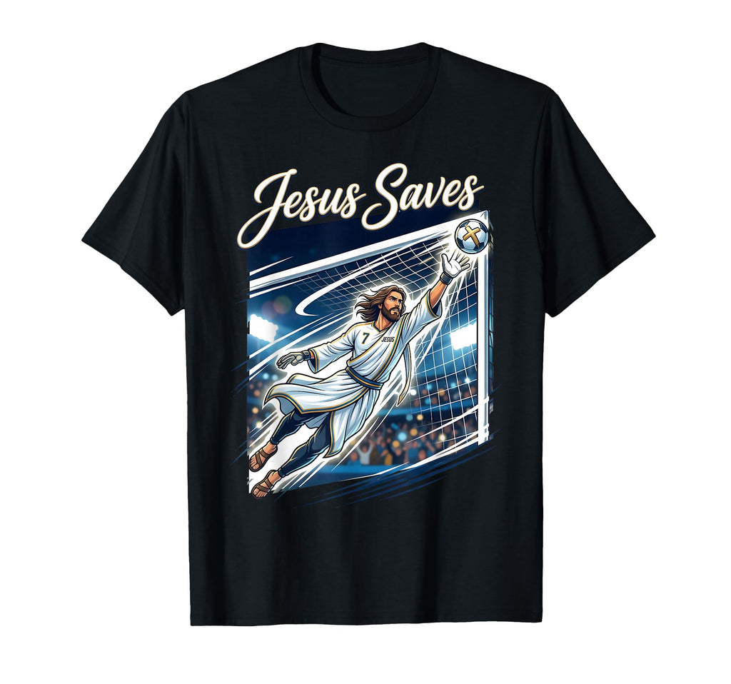 Jesus Christ Saves Christian Soccer T-Shirt - Graphic Print Unisex - T-Shirt, Sweatshirt, Hoodie