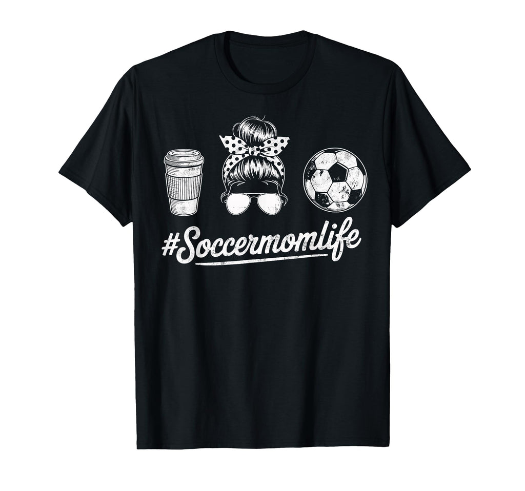 Soccermomlife Soccer Mom Messy Bun T-Shirt - Fun Novelty Design Unisex - T-Shirt, Sweatshirt, Hoodie