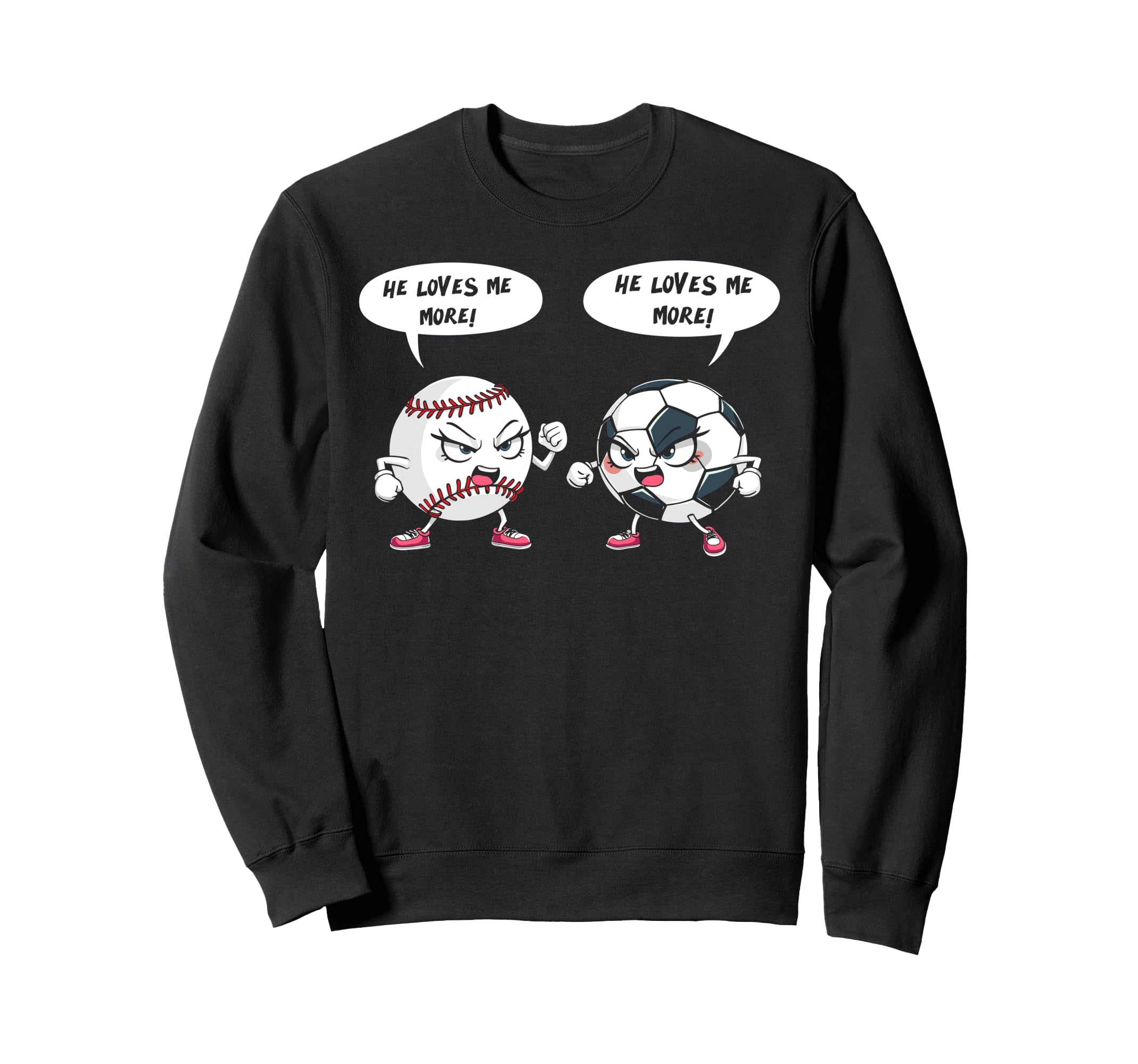 He Loves Me More Baseball Soccer Player Sweatshirt - Trendy Graphic Unisex - T-Shirt, Sweatshirt, Hoodie