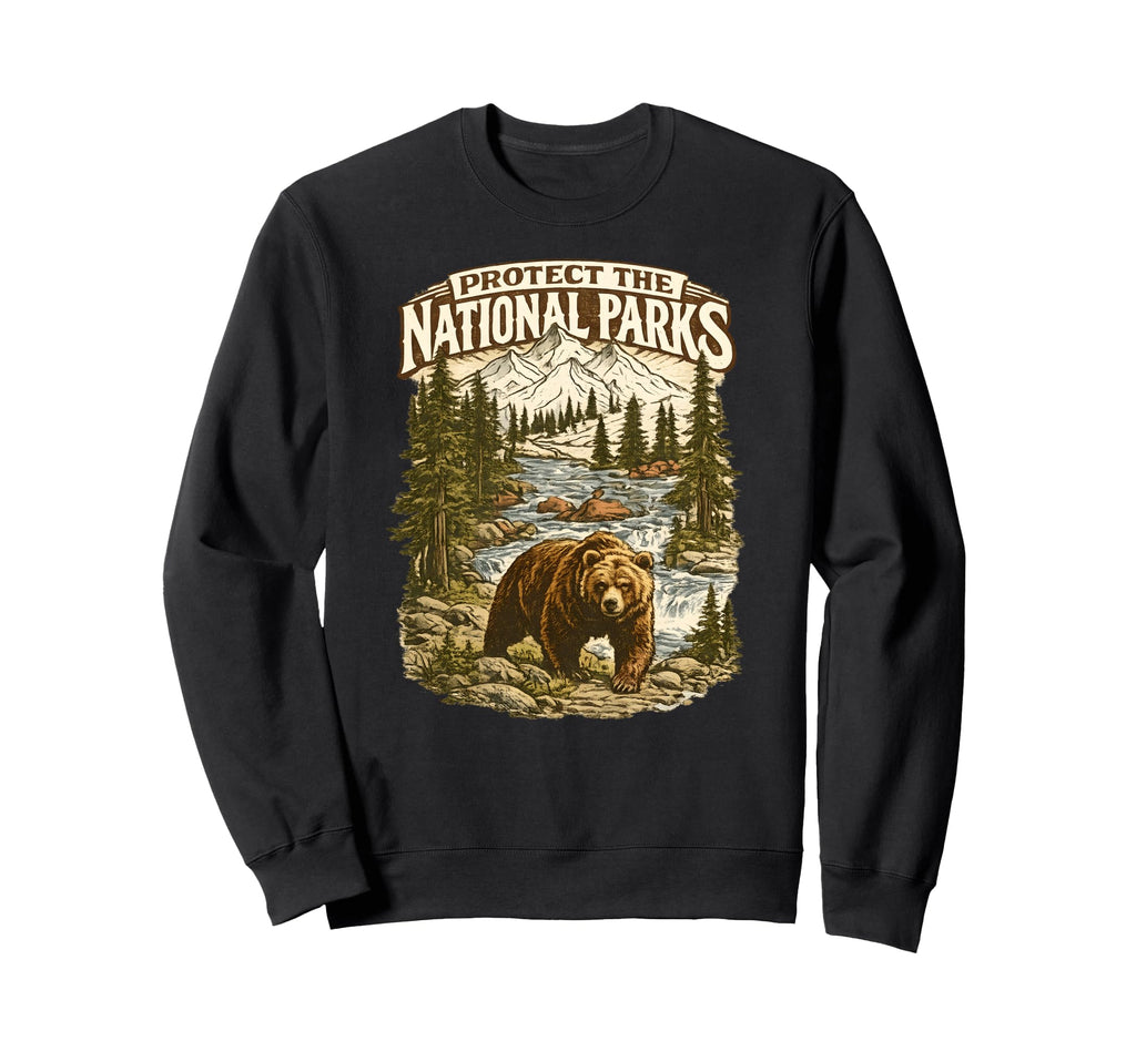 Protect National Parks Nature Sweatshirt - Novelty Apparel for Adults - T-Shirt, Sweatshirt, Hoodie