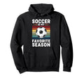 Soccer Is My Favorite Season Hoodie - Aesthetic Graphic Unisex - T-Shirt, Sweatshirt, Hoodie