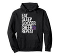 Eat Sleep Soccer Cheer Repeat Funny Sport Hoodie - Unique Graphic Unisex - T-Shirt, Sweatshirt, Hoodie