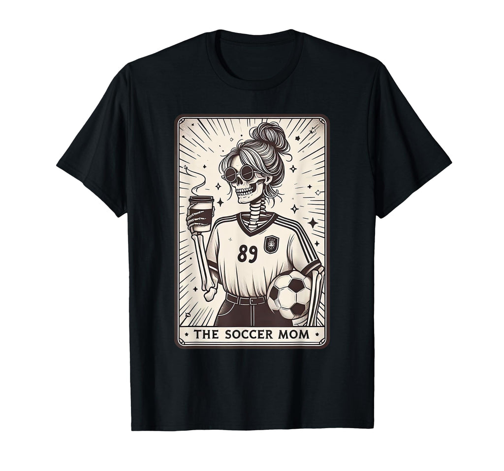 Soccer Mom Tarot Card Skeleton Soccer T-Shirt - Trendy Graphic for Adults - T-Shirt, Sweatshirt, Hoodie