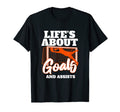 Lifes About Goals And Assists Soccer T-Shirt - Custom Art Print for Adults - T-Shirt, Sweatshirt, Hoodie