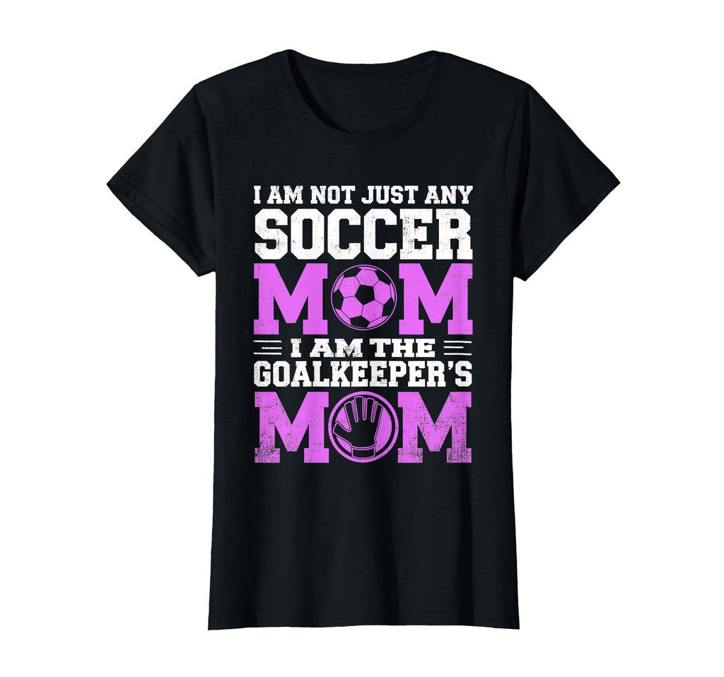 Goalkeeper Mom Soccer Goalie Fan Mama T-Shirt - Trendy Graphic Men Women - T-Shirt, Sweatshirt, Hoodie