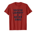 Soccer Laundry Never Ends Mom Life T-Shirt - Minimalist Print Unisex - T-Shirt, Sweatshirt, Hoodie