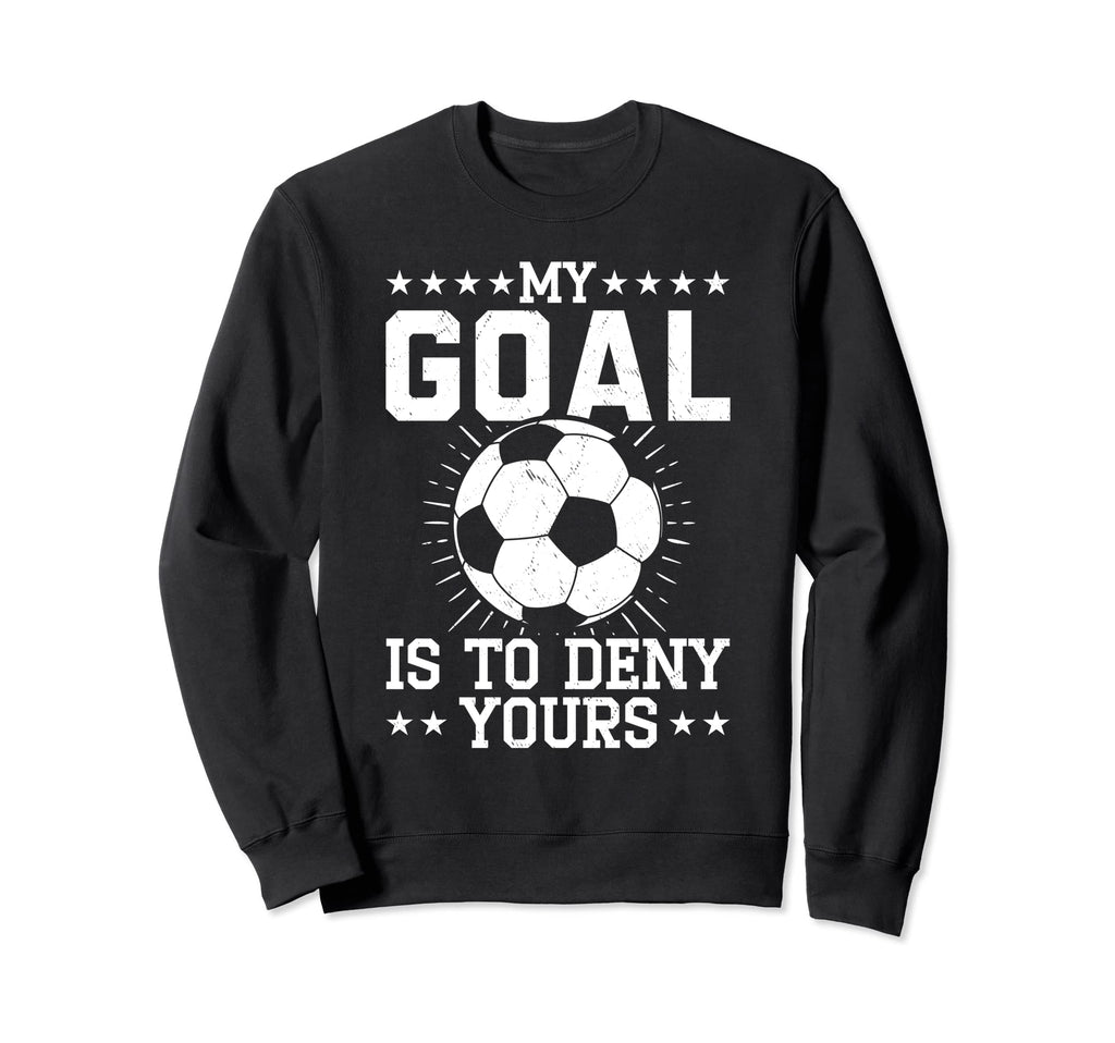 Defense Soccer Goalie Ball Sports Sweatshirt - Streetwear Style Men Women - T-Shirt, Sweatshirt, Hoodie