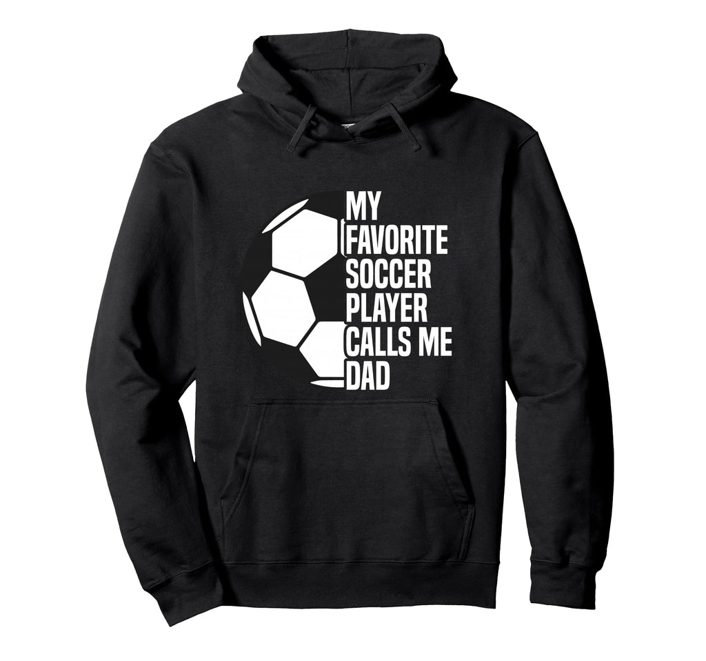 My Favorite Soccer Player Calls Me Hoodie - Aesthetic Graphic Men Women - T-Shirt, Sweatshirt, Hoodie