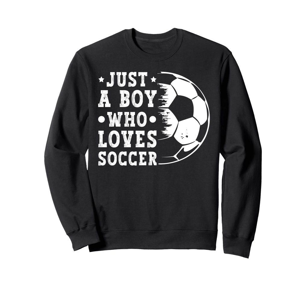 Just Who Loves Soccer Funny Soccer Sweatshirt - Unique Graphic Unisex - T-Shirt, Sweatshirt, Hoodie