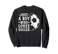 Just Who Loves Soccer Funny Soccer Sweatshirt - Unique Graphic Unisex - T-Shirt, Sweatshirt, Hoodie