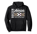 Soccer Senior Mom 2026 Last Half Hoodie - Fun Novelty Design for Adults - T-Shirt, Sweatshirt, Hoodie
