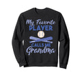 My Favorite Player Calls Me Sweatshirt - Custom Art Print for Adults - T-Shirt, Sweatshirt, Hoodie