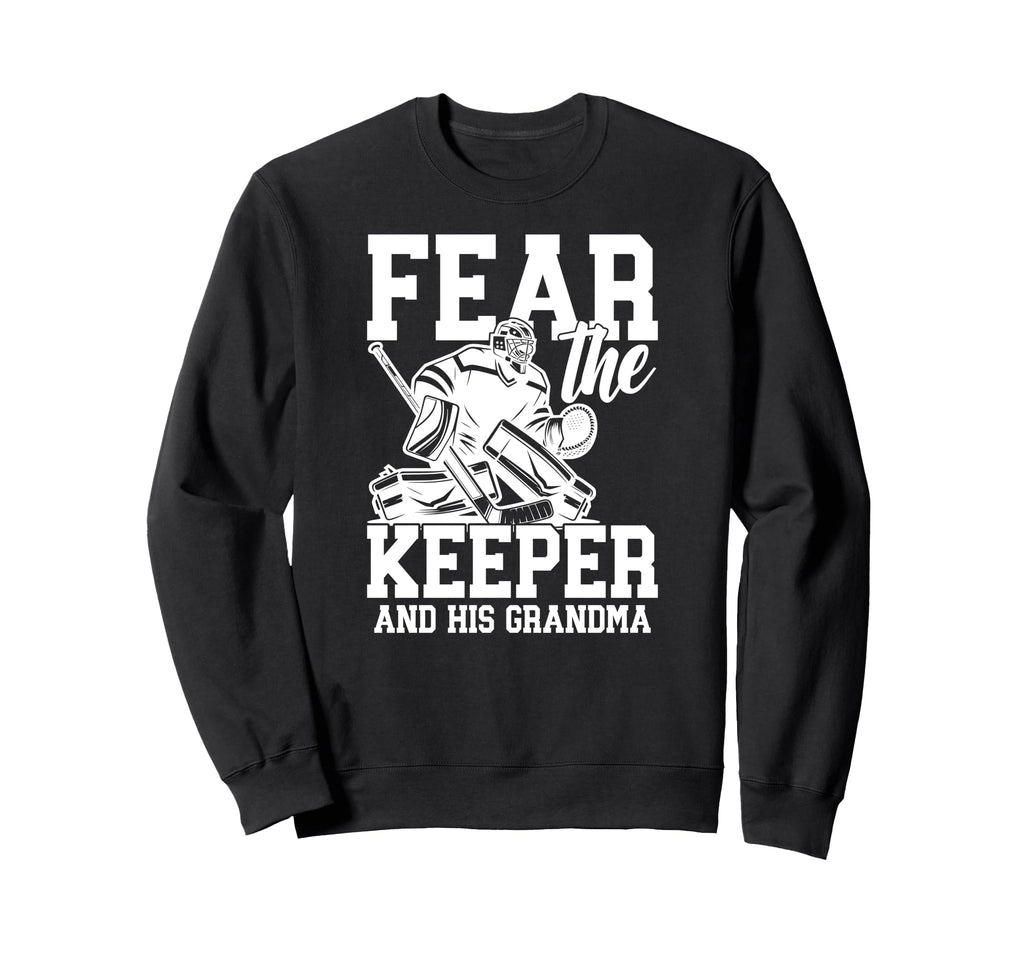 Funny Hockey Keeper Grandma Hockey Sweatshirt - Streetwear Style Men Women - T-Shirt, Sweatshirt, Hoodie