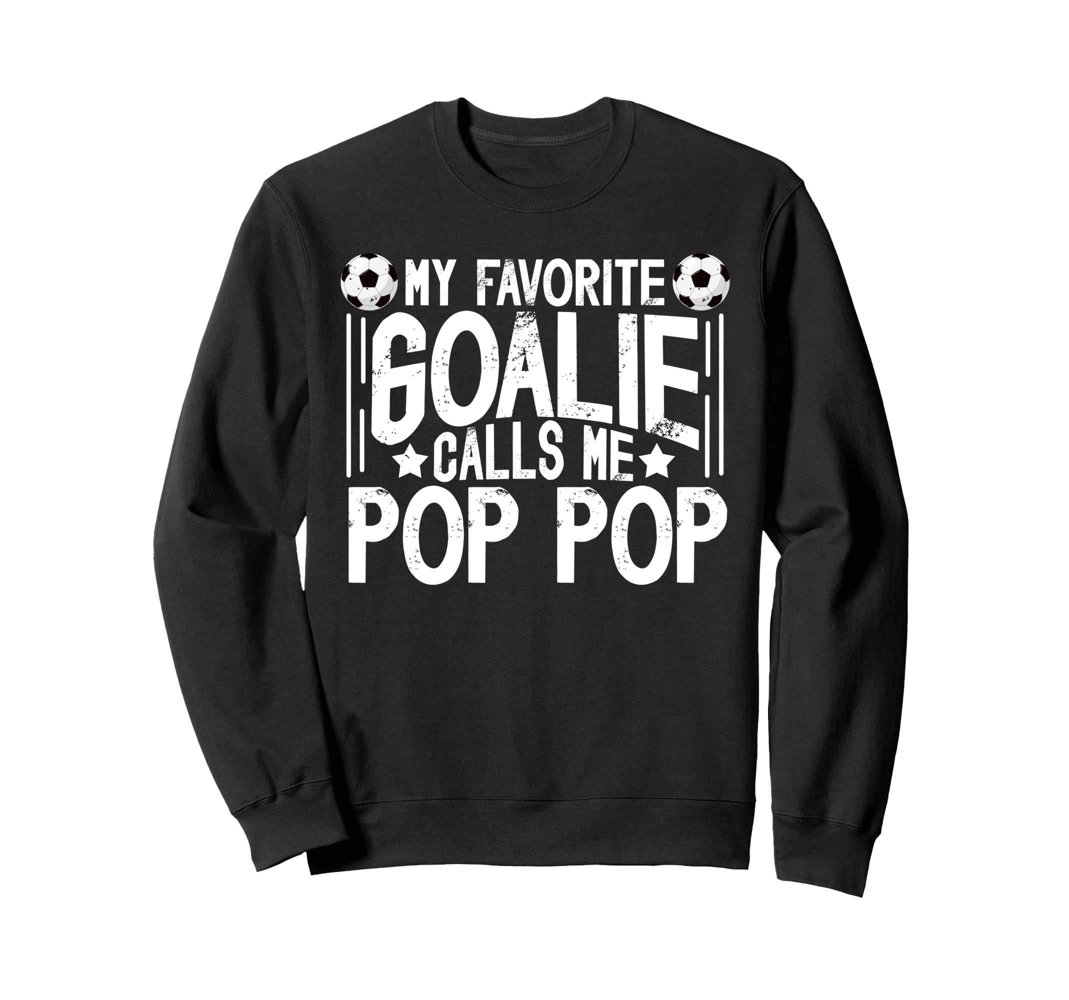 My Favorite Soccer Goalie Pop Sweatshirt - Fun Novelty Design for Adults - T-Shirt, Sweatshirt, Hoodie
