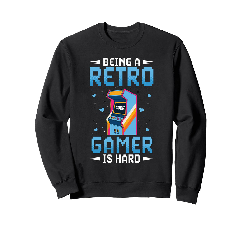 Being Gamer Is Hard Arcade Video Sweatshirt - Unique Graphic for Adults - T-Shirt, Sweatshirt, Hoodie