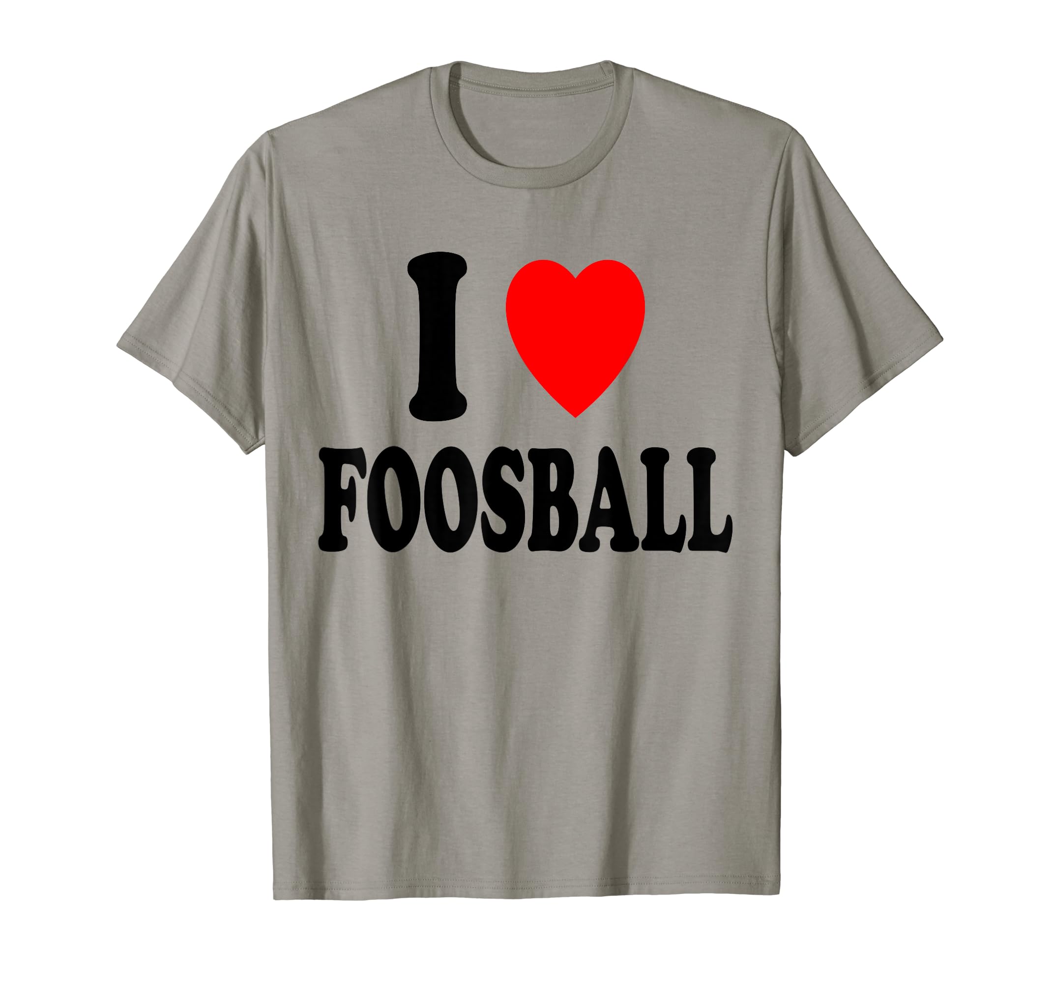 I Heart Love Foosball Table Football T-Shirt - Novelty Apparel Unisex - T-Shirt, Sweatshirt, Hoodie