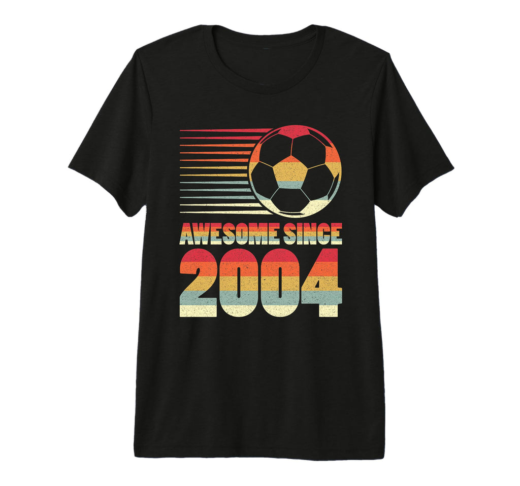 Awesome Since 2004 Soccer 22Nd Birthday T-Shirt - Unique Graphic Men Women - T-Shirt, Sweatshirt, Hoodie