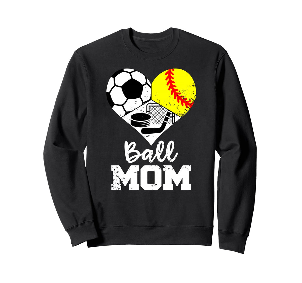 Ball Mom Funny Soccer Softball Sweatshirt - Custom Art Print Men Women - T-Shirt, Sweatshirt, Hoodie