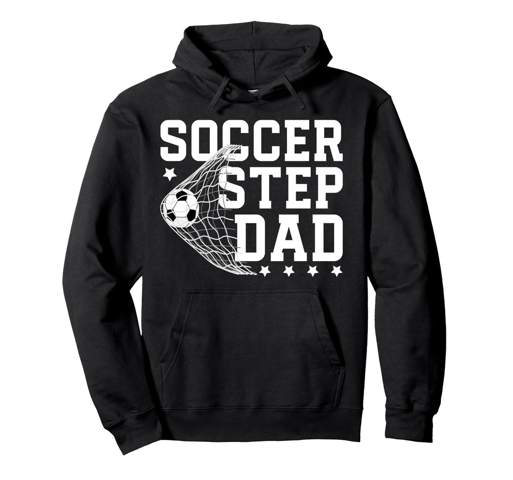 Soccer Step Dad Soccer Player Stepfather Hoodie - Graphic Print Unisex - T-Shirt, Sweatshirt, Hoodie