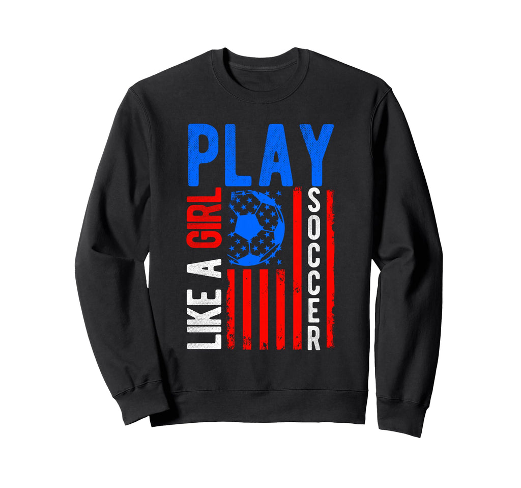 Play Like Soccer Sweatshirt - Minimalist Print Unisex - T-Shirt, Sweatshirt, Hoodie