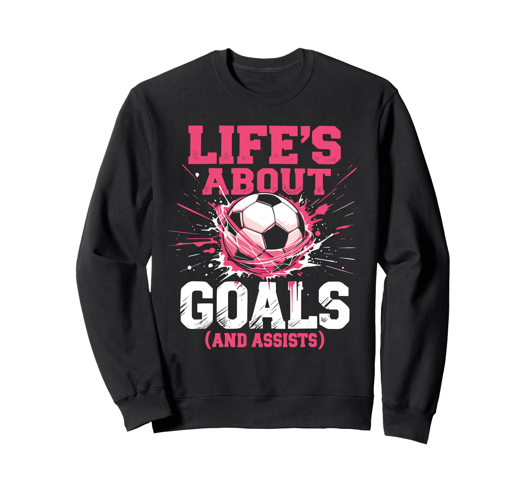 Soccer Lifes About Goals And Sweatshirt - Aesthetic Graphic for Adults - T-Shirt, Sweatshirt, Hoodie