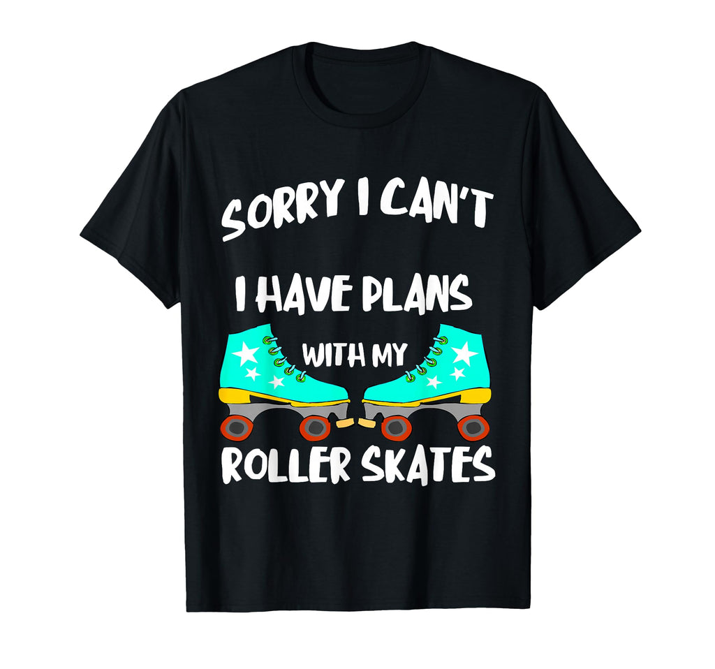 Roller Skates Plans Roller Skating Lover T-Shirt - Streetwear Style Unisex - T-Shirt, Sweatshirt, Hoodie