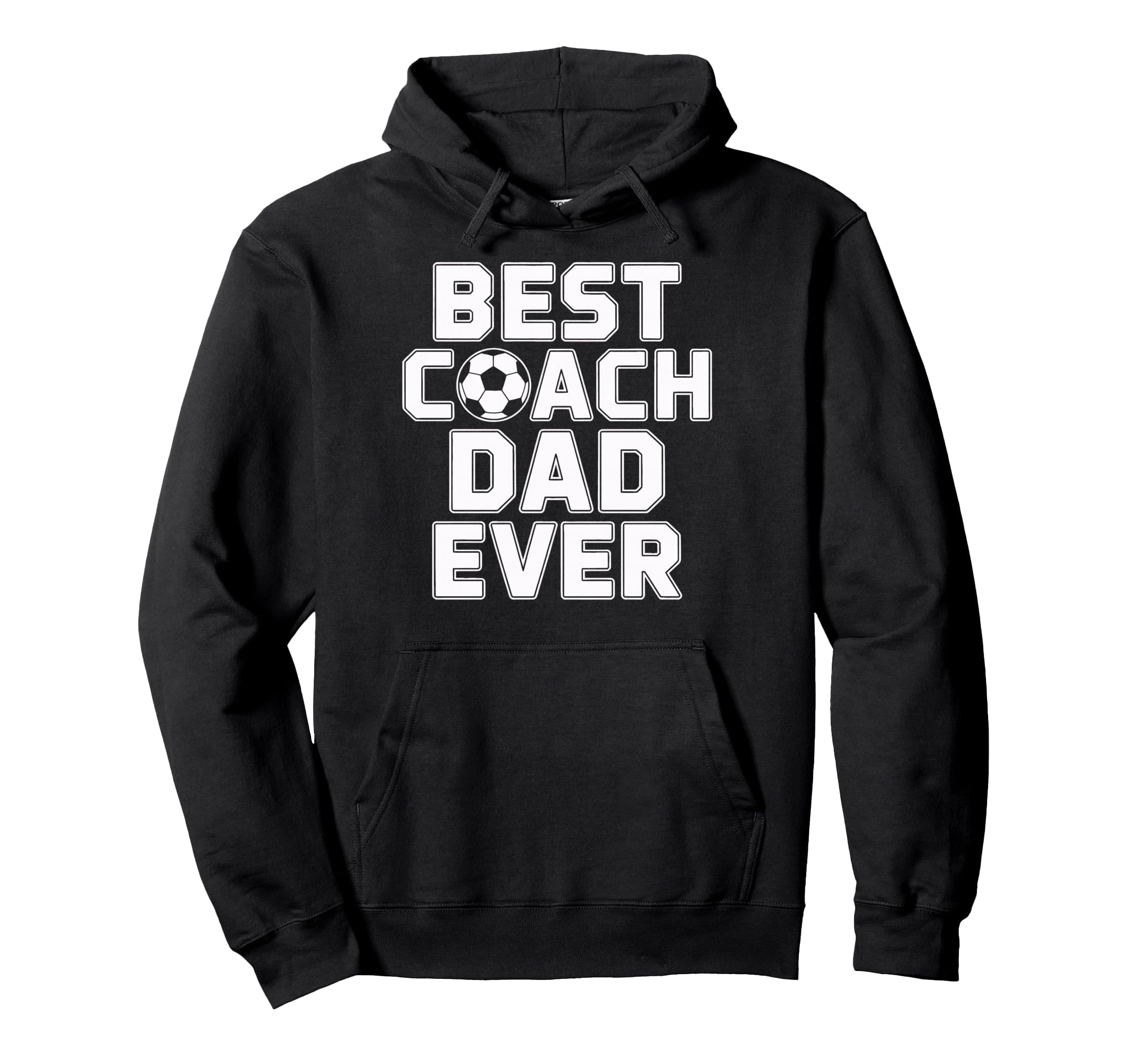 Best Coach Dad Ever Soccer Leadership Hoodie - Streetwear Style Men Women - T-Shirt, Sweatshirt, Hoodie