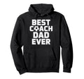 Best Coach Dad Ever Soccer Leadership Hoodie - Aesthetic Graphic Men Women - T-Shirt, Sweatshirt, Hoodie
