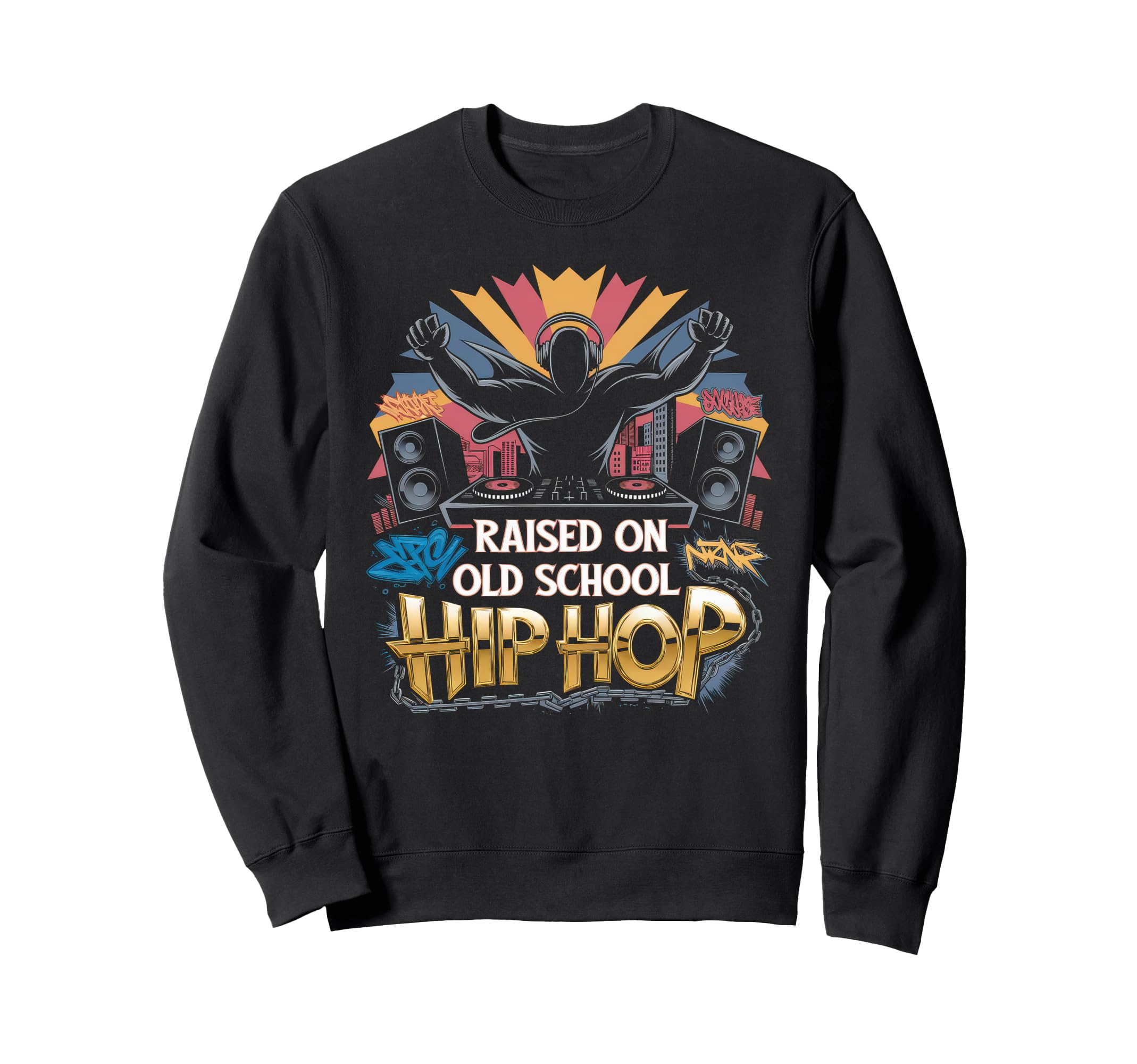 Raised Old School Graffiti Rap Hip Sweatshirt - Custom Art Print Men Women - T-Shirt, Sweatshirt, Hoodie