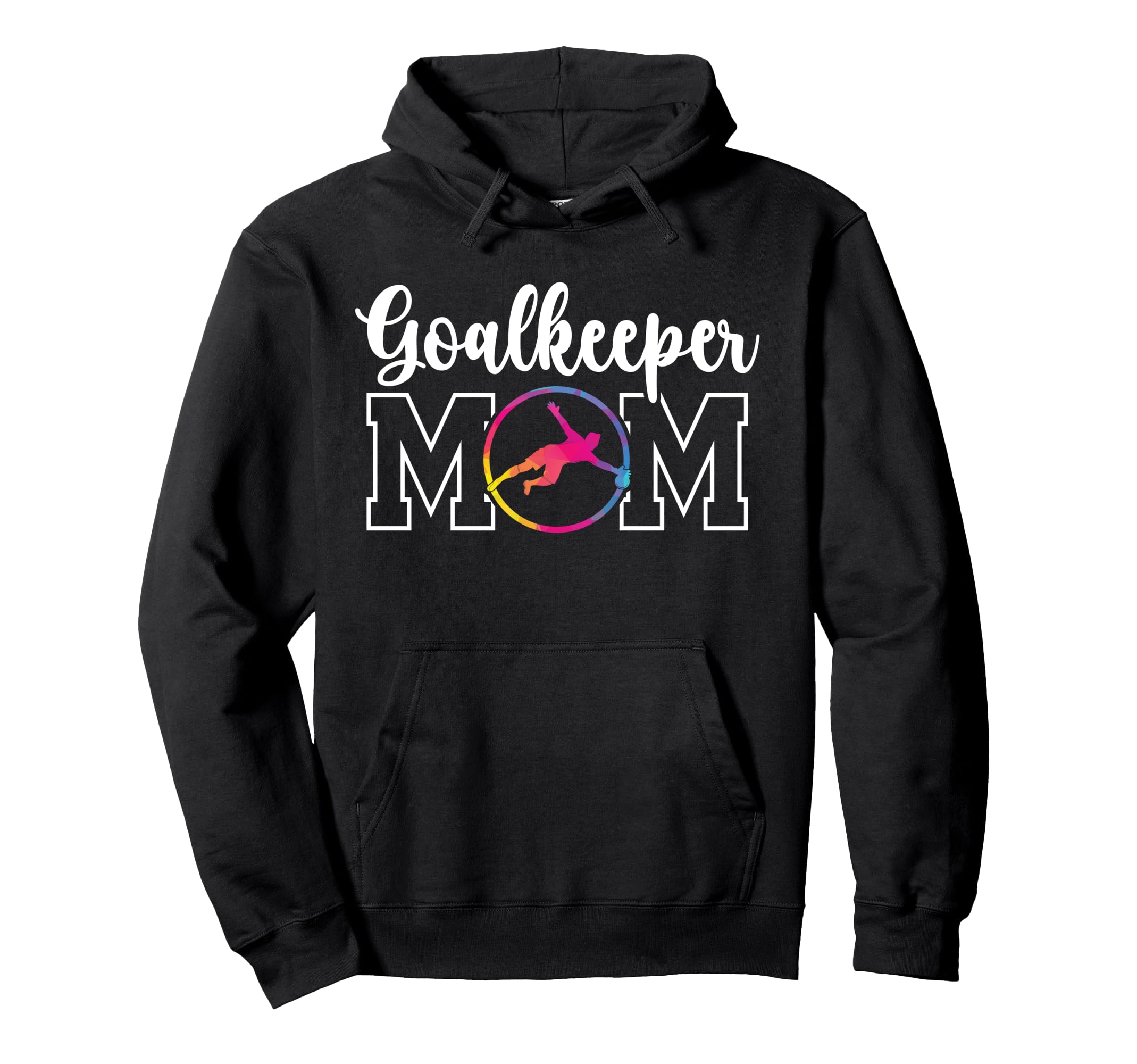 Soccer Goalkeeper Mom Soccer Keeper Hoodie - Custom Art Print Men Women - T-Shirt, Sweatshirt, Hoodie