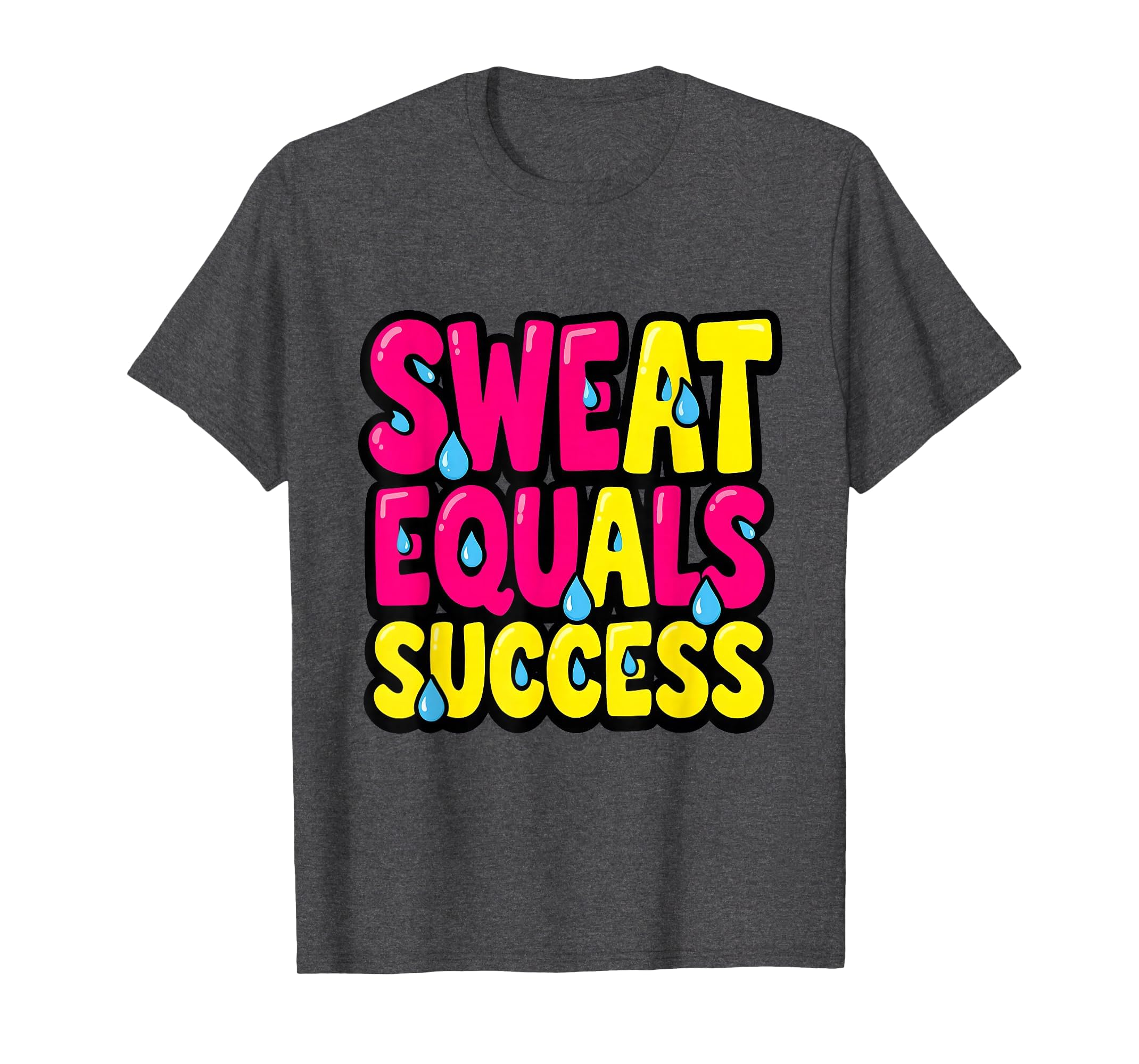 Sweat Equals Success Soccer T-Shirt - Fun Novelty Design Men Women - T-Shirt, Sweatshirt, Hoodie