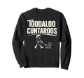 Toodaloo Cuntaroos Funny Meme Sweatshirt - Aesthetic Graphic for Adults - T-Shirt, Sweatshirt, Hoodie
