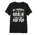 Mens My Favorite Soccer Goalie Pop T-Shirt - Streetwear Style Men Women - T-Shirt, Sweatshirt, Hoodie