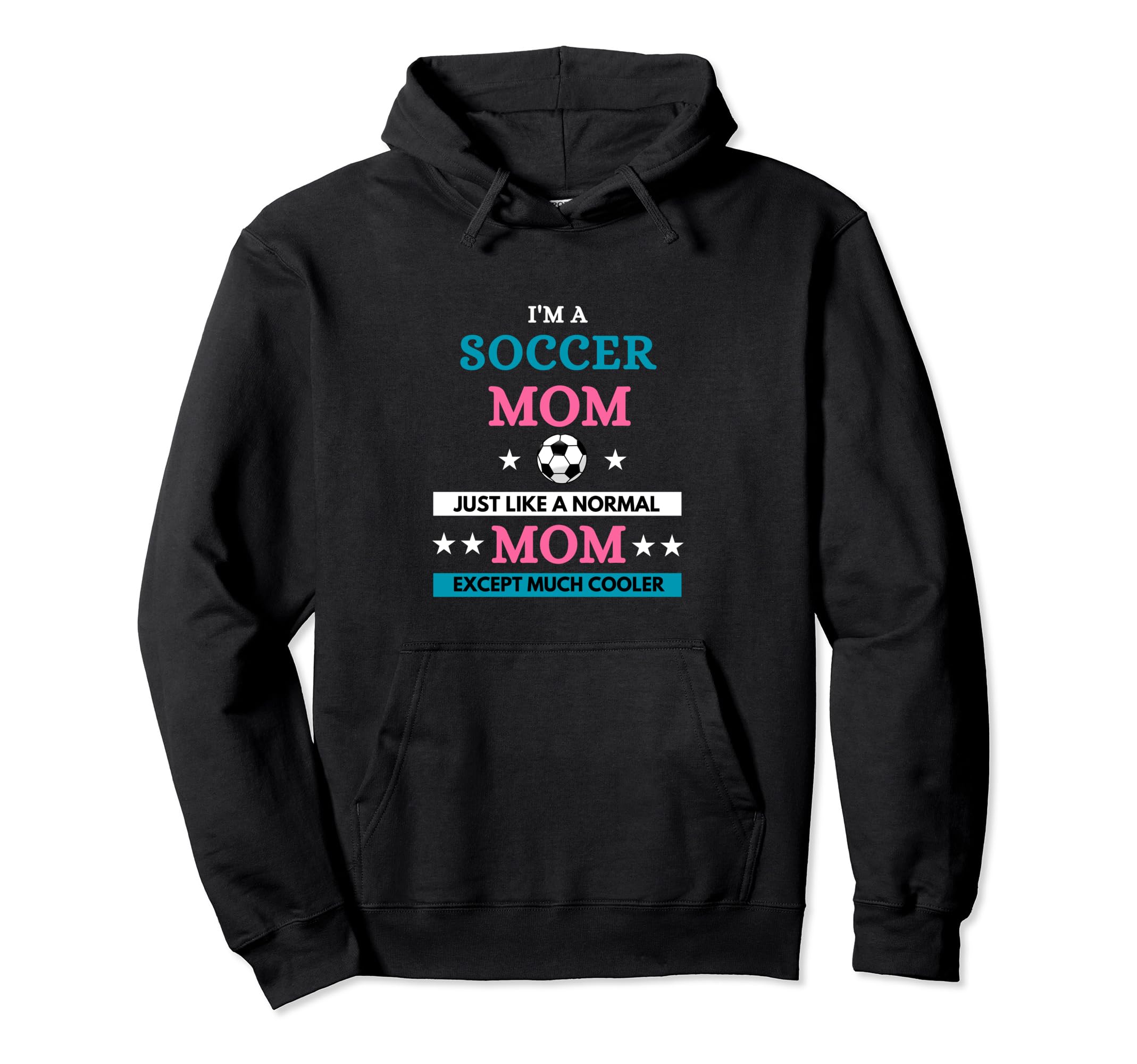 Soccer Mom Hoodie - Unique Graphic for Adults - T-Shirt, Sweatshirt, Hoodie