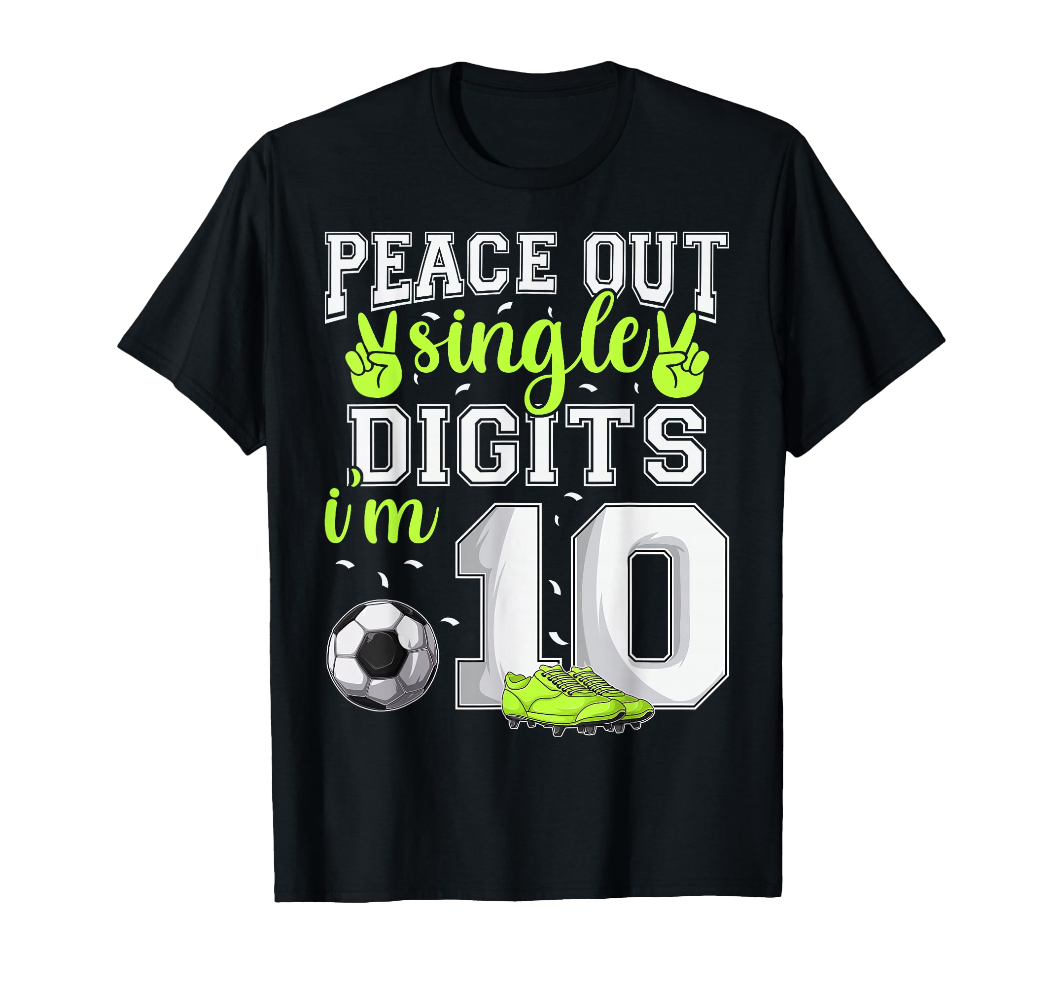 10Th Birthday Soccer Peace Out Single T-Shirt - Graphic Print for Adults - T-Shirt, Sweatshirt, Hoodie