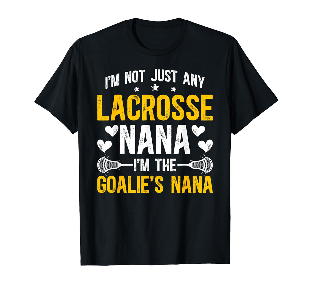 Im Lacrosse Goalie Nana Lacrosse T-Shirt - Trendy Graphic Unisex - T-Shirt, Sweatshirt, Hoodie
