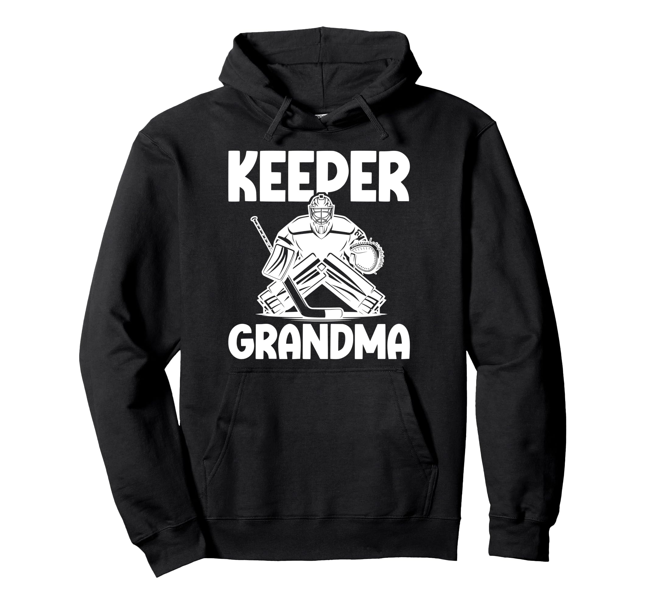 Ice Hockey Keeper Grandma Hockey Goalie Hoodie - Trendy Graphic for Adults - T-Shirt, Sweatshirt, Hoodie