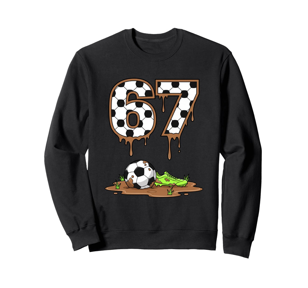 67 Soccer Number Muddy Ball Sweatshirt - Aesthetic Graphic for Adults - T-Shirt, Sweatshirt, Hoodie