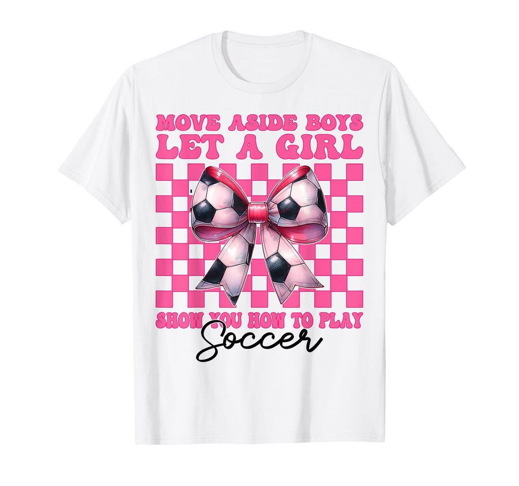 Let Show You How To Play Soccer Mom T-Shirt - Graphic Print Men Women - T-Shirt, Sweatshirt, Hoodie